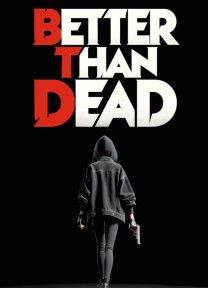 Better Than Dead